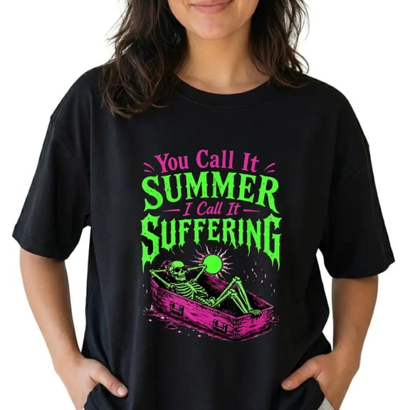 Funny Cotton Graphic Tee Skeleton You Call It Summer I Call It Suffering T-Shirt