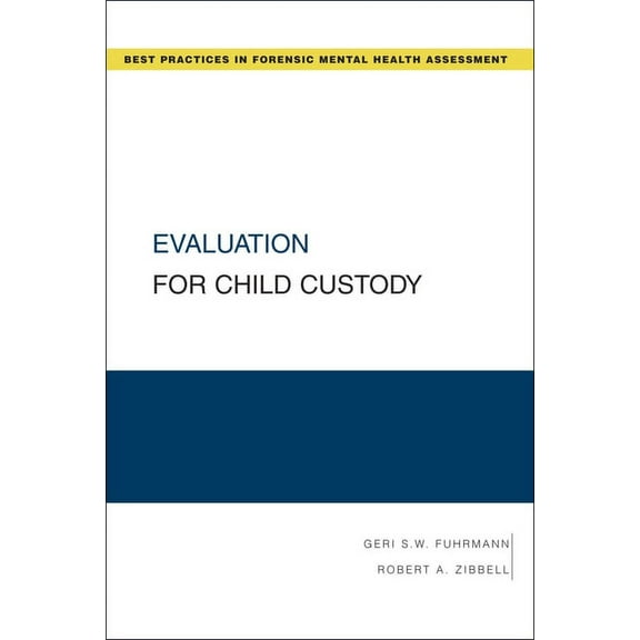 Best Practices in Forensic Mental Health Evaluation for Child Custody, (Paperback)