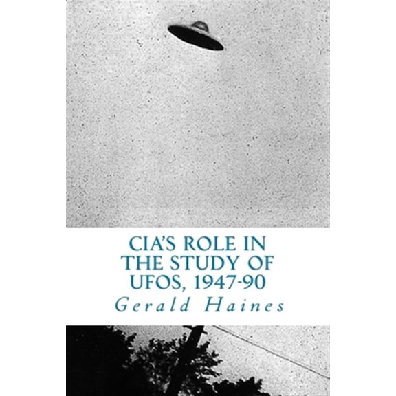 Pre-Owned CIA's Role in the Study of UFOs, 1947-90: A Die-Hard Issue Paperback - USED