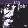 Personnel: Lazy Lester (vocals, guitar, harmonica, percussion); Jimmie Vaughan, Dereck O'Brien, Sue Foley (guitar); Riley Osbourn, Gene Taylor (piano); Speedy Sparks, Sarah Brown (bass); Mike Buck (drums). Recorded in Arlyn Studios, Austin, Texas.