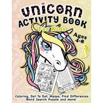 Unicorn Activity Book for Kids Ages 4-8 Unicorn Activity Book for Kids Ages 4-8: Fantastic Beautiful Unicorns - A Fun Kid Workbook Game For Learning, Coloring, , Book 3, (Paperback)