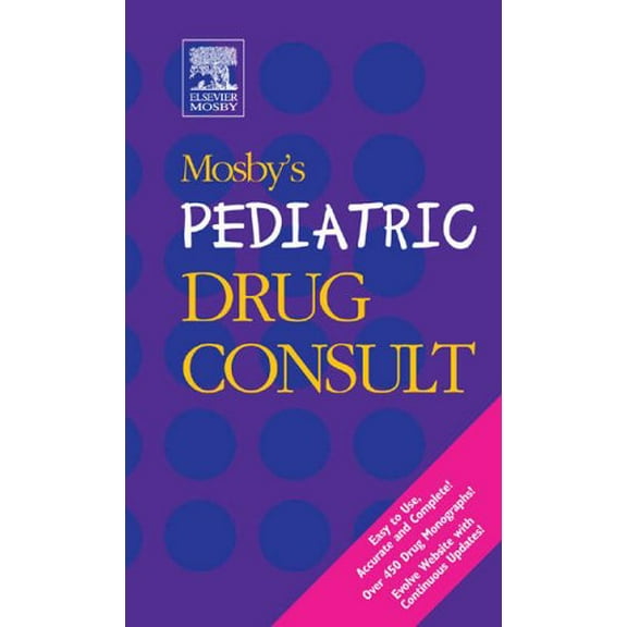 Pre-Owned Mosby's Pediatric Drug Consult, 1e Paperback