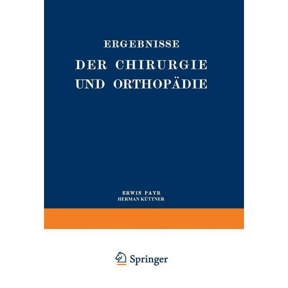 Ergebnisse Der Chirurgie Und Orthopädie: Neunter Band, (Paperback)