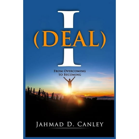 Ideal: From Overcoming To Becoming, (Paperback)
