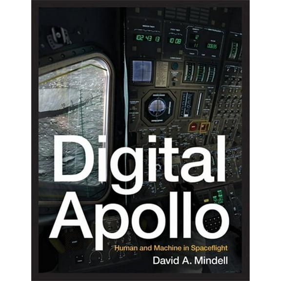 Digital Apollo: Human and Machine in Spaceflight, (Paperback)