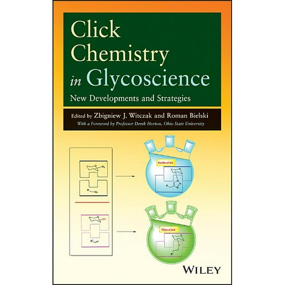 Click Chemistry in Glycoscience: New Developments and Strategies (Hardcover)