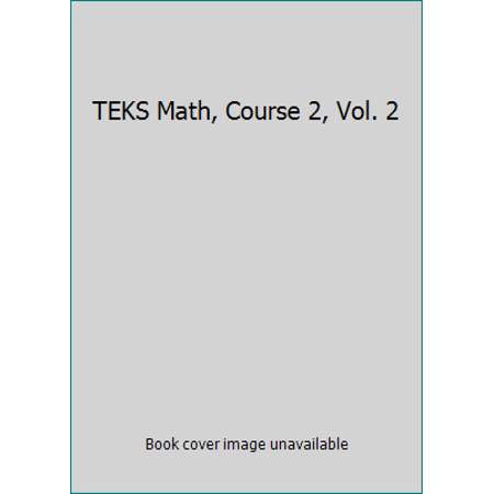 Pre-Owned TEKS Math  Course 2  Vol. 2 (Paperback) 0076656918