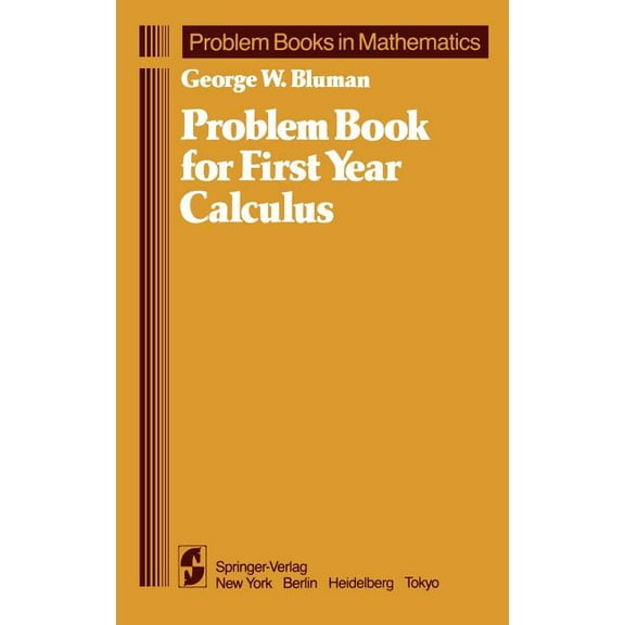 Problem Books in Mathematics Problem Book for First Year Calculus, (Hardcover)