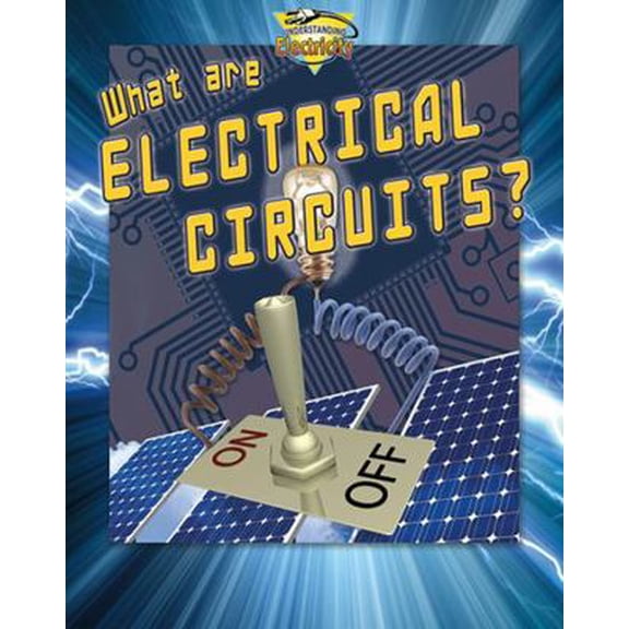 Pre-Owned What Are Electrical Circuits? (Paperback) 0778720829 9780778720829