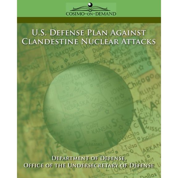 U.S. Defense Plan Against Clandestine Nuclear Attacks (Paperback)