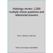 Histology review: 2,000 multiple choice questions and referenced answers [Paperback - Used]
