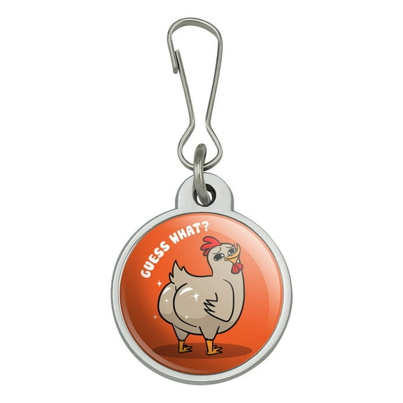Guess What Chicken Butt Funny Jacket Handbag Purse Luggage Backpack Zipper Pull Charm