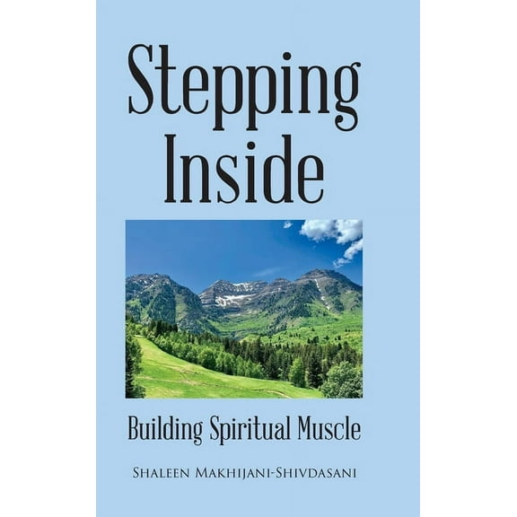 Stepping Inside: Building Spiritual Muscle, (Hardcover)
