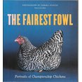 thumbnail image 1 of Pre-Owned The Fairest Fowl: Portraits of Championship Chickens (Paperback) 081183137X 9780811831376, 1 of 1
