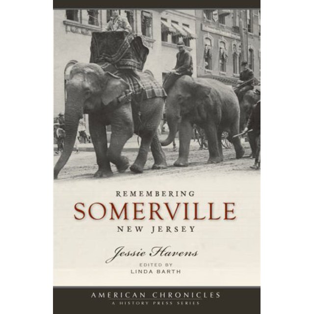 Remembering Somerville, New Jersey (American Chronicles)
