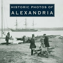 Historic Photos Historic Photos of Alexandria, (Hardcover)