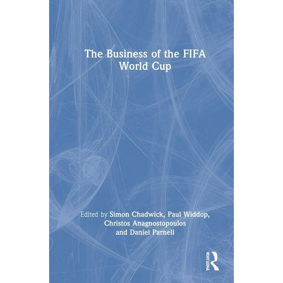The Business of the FIFA World Cup, (Hardcover)