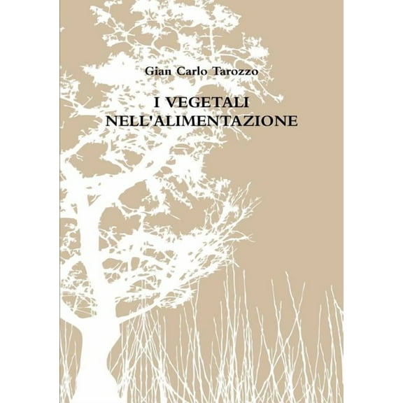 I Vegetali Nell'alimentazione, (Paperback)