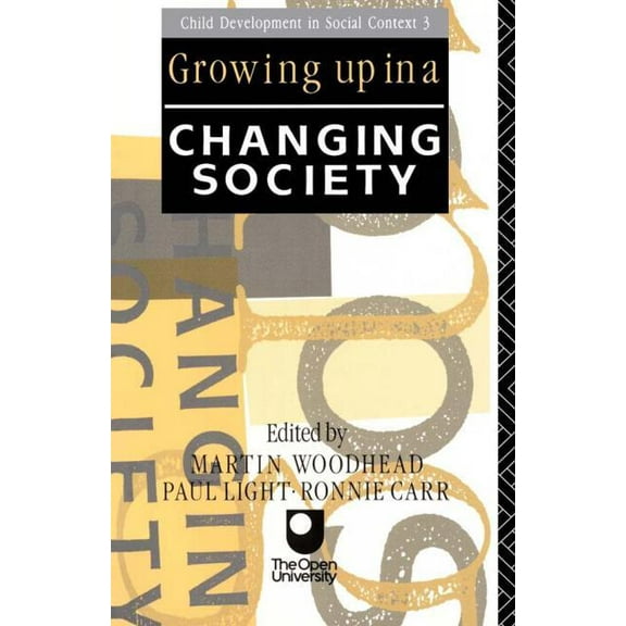 Child Development in Social Context Growing Up in a Changing Society, (Paperback)