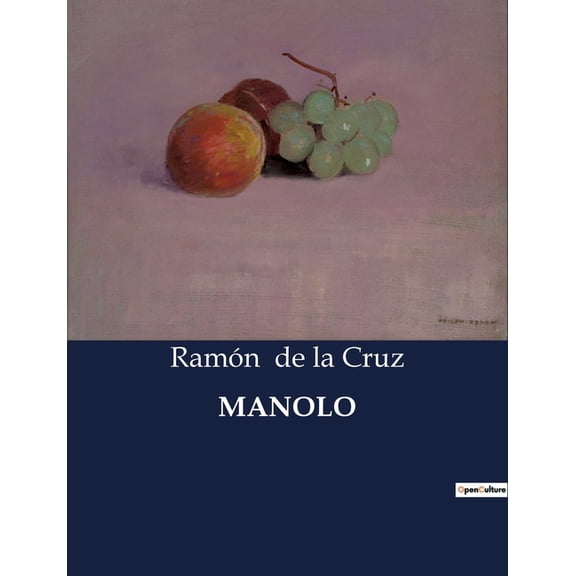 Manolo: Una comedia de enredos en el Madrid del siglo XVIII, (Paperback)