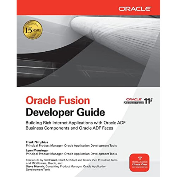Pre-Owned Oracle Fusion Developer Guide: Building Rich Internet Applications with Oracle ADF Business Components and Oracle ADF Faces (Paperback) 0071622543 9780071622547