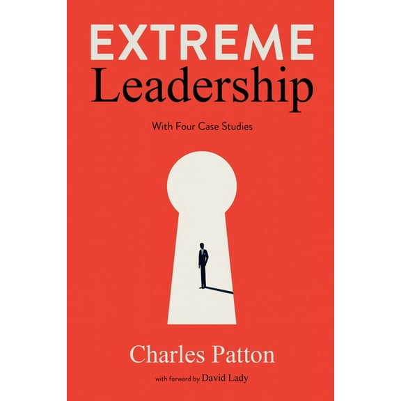 Extreme Leadership, (Paperback)