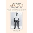 thumbnail image 2 of The Life of an African Peace Corps Child: The Life and Experiences of a Peace Corps Child of Kom, Cameroon, 2 of 3
