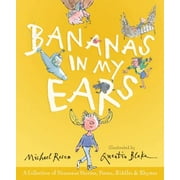 Bananas in My Ears: A Collection of Nonsense Stories, Poems, Riddles, and Rhymes, Used [Hardcover]