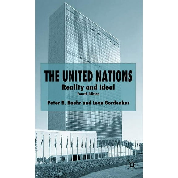 The United Nations: Reality and Ideal, (Hardcover)