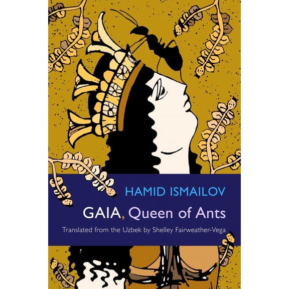 Middle East Literature in Translation Gaia, Queen of Ants, (Paperback)