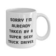 thumbnail image 2 of Truck driver Gifts For Colleagues, Sorry I'm Already Taken by a Super, Brilliant Truck driver 11oz Mug, Cup From Coworkers, Gift ideas for colleagues, Gifts for work friends, Office gift exchange, 2 of 2