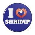 thumbnail image 1 of I Love Shrimp with Heart Pinback Button Pin, 1 of 4