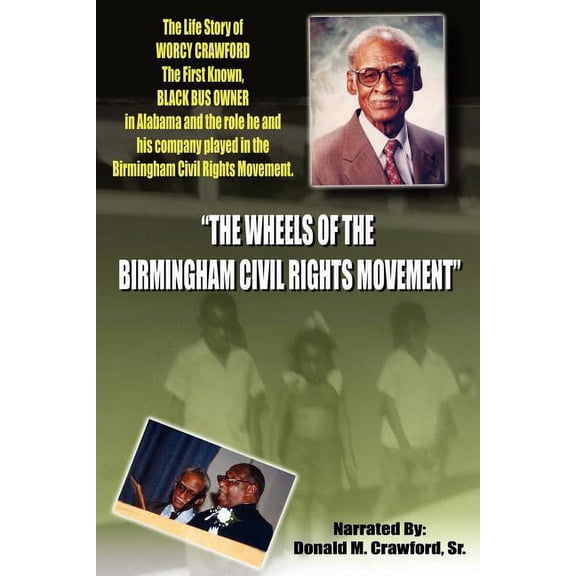 The Wheels of the Birmingham Civil Rights Movement (Paperback)