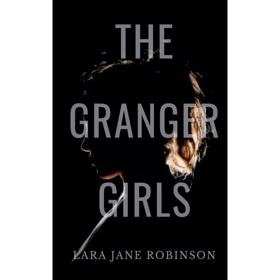 The Hayford Murders Duology The Granger Girls, Book 1, (Paperback)