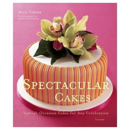Spectacular Cakes: Special Occasion Cakes for Any Celebration