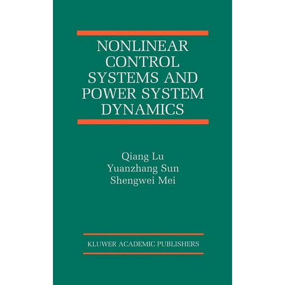 The International Asian Studies in Compu Nonlinear Control Systems and Power System Dynamics, Book 10, (Hardcover)