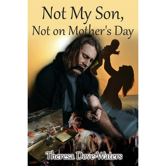 Not My Son, Not on Mother's Day (Paperback)