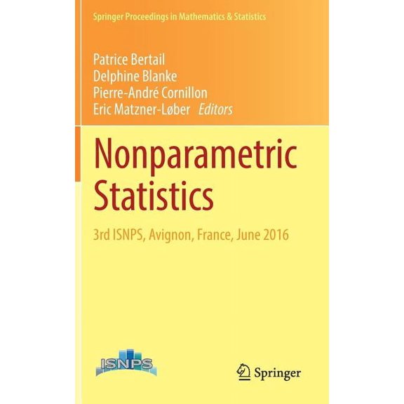 Springer Proceedings in Mathematics & St Nonparametric Statistics: 3rd Isnps, Avignon, France, June 2016, Book 250, (Hardcover)
