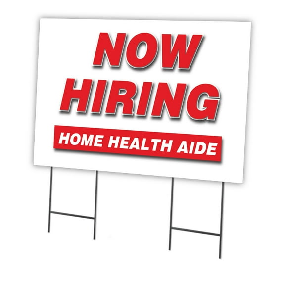 Now Hiring Home Health Aide 24" x 36" Yard Sign & Stake | Advertise Your Business | Stake Included Double Sided Image | Made in The USA