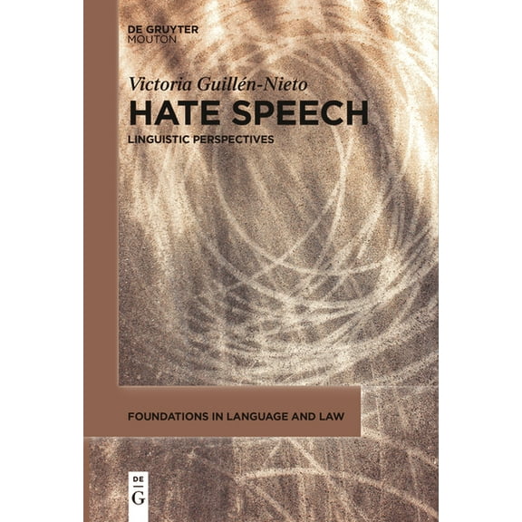 Foundations in Language and Law [fll] Hate Speech: Linguistic Perspectives, Book 2, (Paperback)