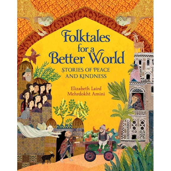 Folktales for a Better World: Stories of Peace and Kindness, (Hardcover)