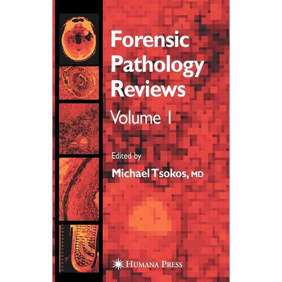 Forensic Pathology Reviews Forensic Pathology Reviews, Book 1, (Hardcover)