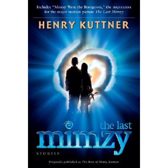 Pre-Owned The Last Mimzy: And Other Stories Originally Published as the Best of Henry Kuttner (Paperback) 0345497554 9780345497550