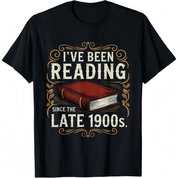 Ive Been Reading Since the Late 1900s Book Lovers Vintage T-Shirt
