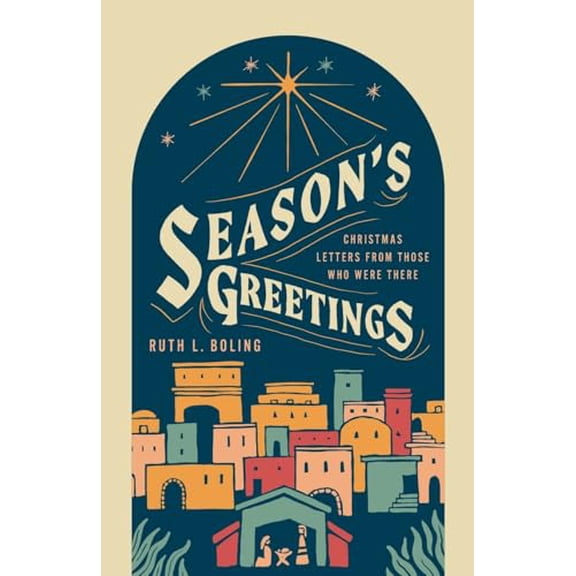 Pre-Owned Season's Greetings: Christmas Letters from Those Who Were There (Paperback) 0835820440 9780835820448