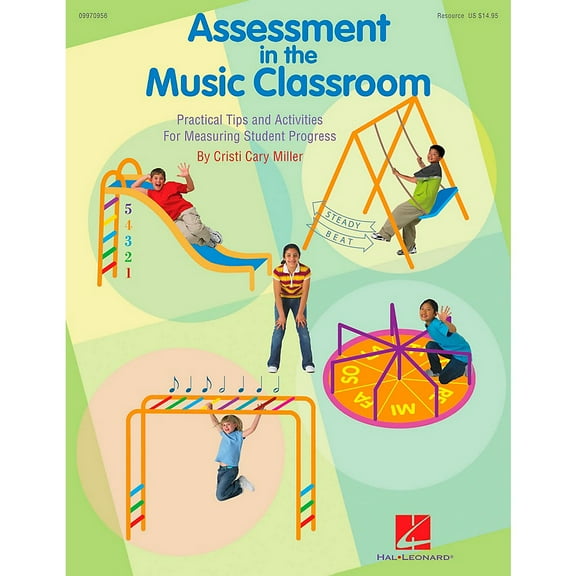 ASSESSMENT IN THE MUSIC      CLASSROOM