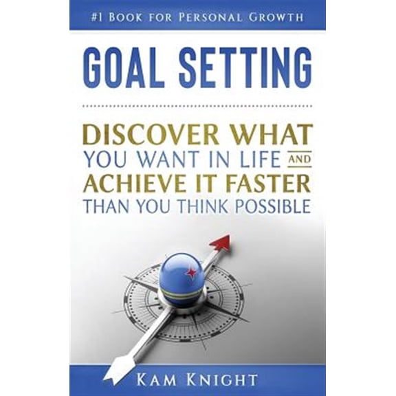 Pre-Owned Goal Setting: Discover What You Want in Life and Achieve It Faster than You Think Possible (Paperback) 1728675804 9781728675800