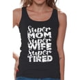 thumbnail image 1 of Awkward Styles Women's Super Mom Super Wife Super Tired Graphic Tank Tops White Mother's Day Gift, 1 of 4