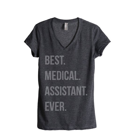Best Medical Assistant Ever Women's Fashion Relaxed V-Neck T-Shirt Tee Charcoal Grey Large