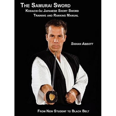 The Samurai Sword, Kodachi-Iai Japanese Short Sword Training and Ranking